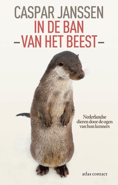 In de ban van het beest: Nederlandse dieren door de ogen van hun kenners – omslag van het luisterboek van Caspar Janssen