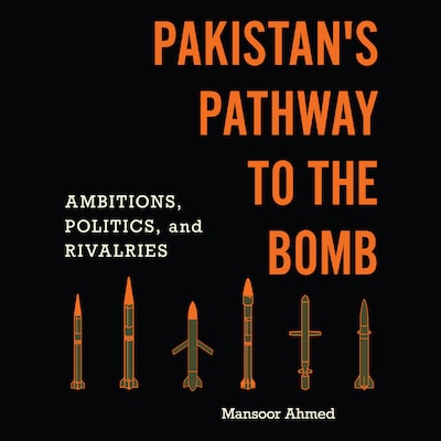 Pakistan's Pathway to the Bomb – omslag til lydbogen af Mansoor Ahmed