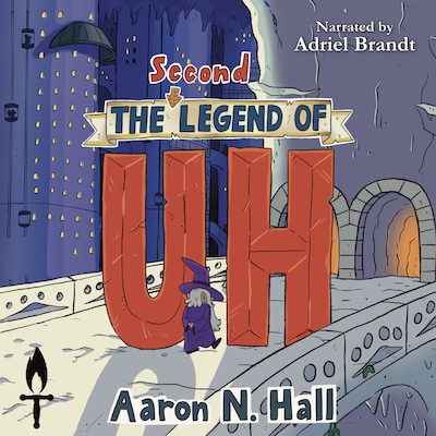 The Second Legend of Uh – omslag til lydbogen af Aaron N. Hall