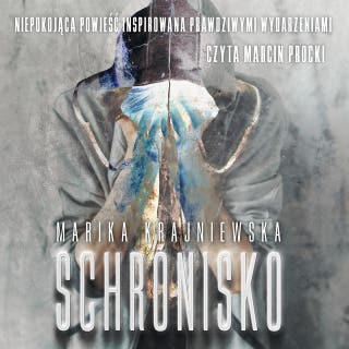 Schronisko – okładka audiobooka, autor Marika Krajniewska