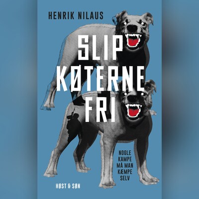 Slip køterne fri – omslag til lydbogen af Henrik Nilaus