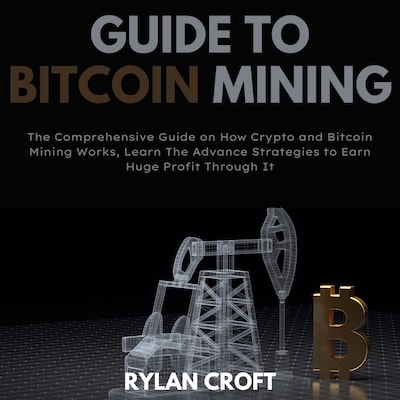 Guide to Bitcoin Mining
