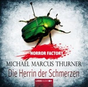 Die Herrin der Schmerzen (Horror Factory 7) – okładka audiobooka, autor Michael Marcus Thurner