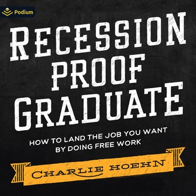 Recession Proof Graduate – omslag til lydbogen af Charlie Hoehn