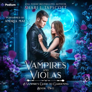 Vampires and Violas: A Vampire's Guide to Gardening, Book 2