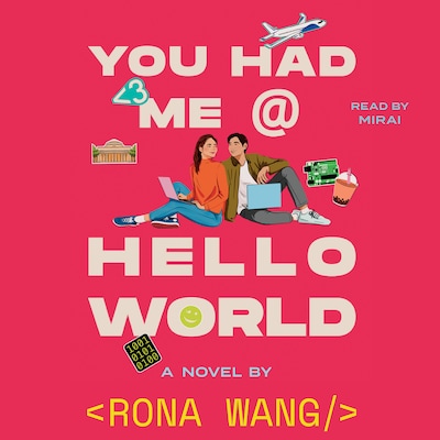 You Had Me at Hello World – omslag til lydbogen af Rona Wang
