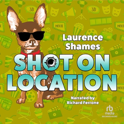 Shot on Location – omslag til lydbogen af Laurence Shames