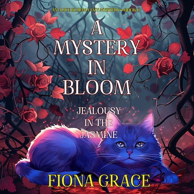 A Mystery in Bloom: Jealousy in the Jasmine (An Alice Bloom Cozy Mystery—Book 6) – omslag til lydbogen af Fiona Grace