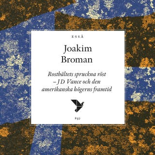 Rostbältets spruckna röst : JD Vance och den amerikanska högerns framtid – omslag till ljudboken av Joakim Broman