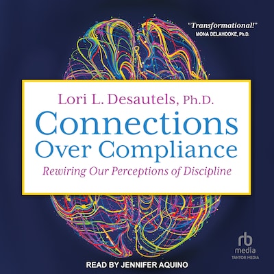 Connections Over Compliance – omslag til lydbogen af Lori L. Desautels, PhD