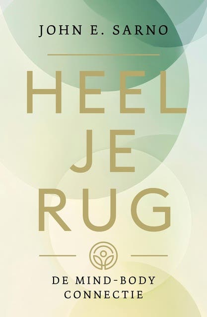 Heel je rug: De mind-body connectie – omslag van het luisterboek van John E. Sarno