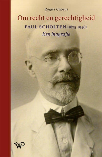 Om recht en gerechtigheid: Paul Scholten (1875-1946), een biografie – omslag van het luisterboek van Rogier Chorus