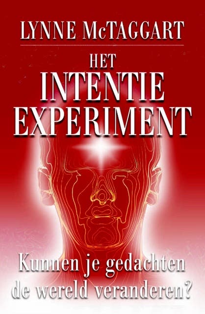 Het intentie-experiment: Kunnen je gedachten de wereld veranderen? – omslag van het luisterboek van Lynne McTaggart