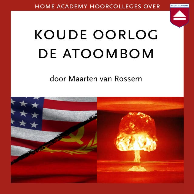 Koude Oorlog en De Atoombom