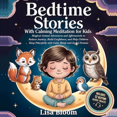 Bedtime Stories With Calming Meditation For Kids – omslag til lydbogen af Lisa Bloom
