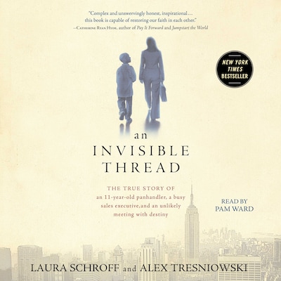 An Invisible Thread – omslag til lydbogen af Laura Schroff, Alex Tresniowski