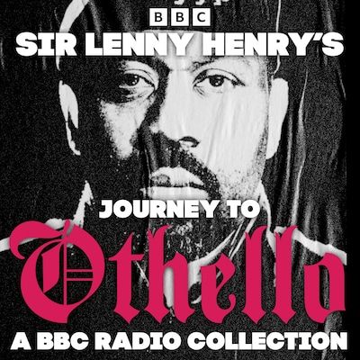 Sir Lenny Henry’s Journey to Othello – omslag til lydbogen af William Shakespeare, Lenny Henry