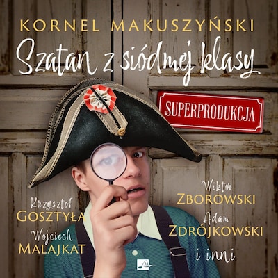 Szatan z 7 klasy. Superprodukcja – okładka audiobooka, autor Kornel Makuszyński