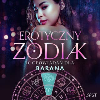 Erotyczny zodiak: 10 opowiadań dla Barana – okładka audiobooka, autor Malva B., Christina Tempest, Alexandra Södergran, Sarah Skov, Vanessa Salt, Julie Jones, Saga Stigsdotter