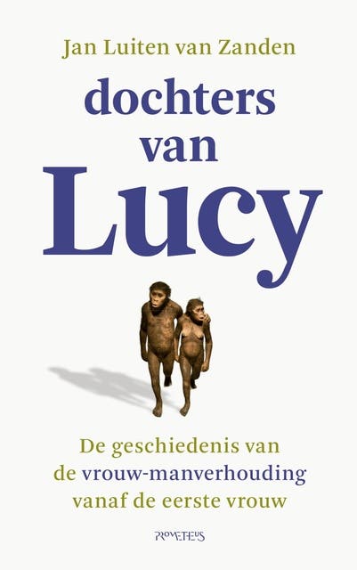 Dochters van Lucy: De geschiedenis van de vrouw-manverhouding vanaf de eerste vrouw – omslag van het luisterboek van Jan Luiten van Zanden