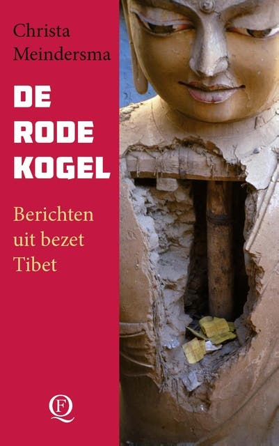 De rode kogel: Berichten uit bezet Tibet – omslag van het luisterboek van Christa Meindersma