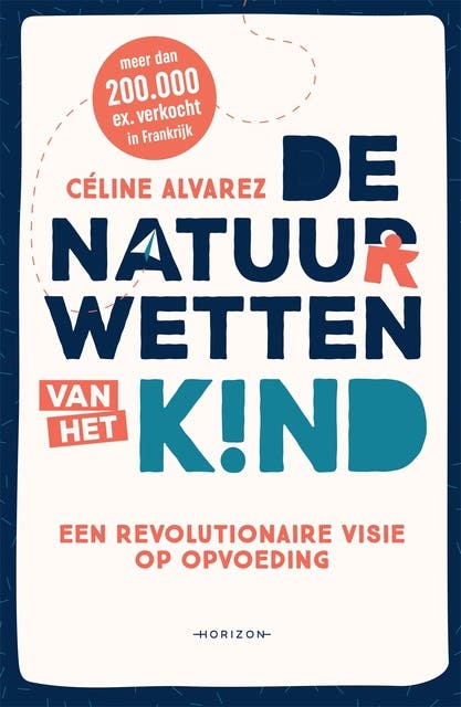 De natuurwetten van het kind: Een revolutionaire visie op opvoeding – omslag van het luisterboek van Céline Alvarez
