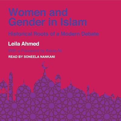 Women and Gender in Islam – omslag til lydbogen af Leila Ahmed