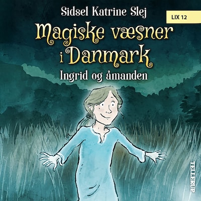 Magiske væsner i Danmark #3: Ingrid og åmanden – omslag til lydbogen af Sidsel Katrine Slej