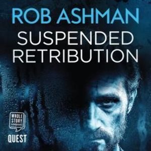 Suspended Retribution – okładka audiobooka, autor Rob Ashman