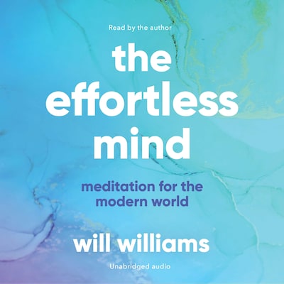 The Effortless Mind – omslag til lydbogen af Will Williams