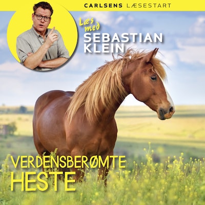 Læs med Sebastian Klein: Verdensberømte heste – omslag til lydbogen af Sebastian Klein