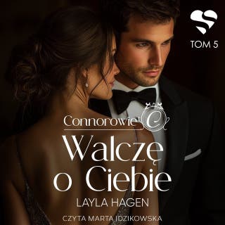 Connorowie. Walczę o Ciebie. Tom 5 – okładka audiobooka, autor Layla Hagen