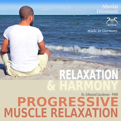 Progressive Muscle Relaxation - Dr. Edmond Jacobson - Relaxation and Harmony - PMR - with an especially composed relaxing music in 432 Hz for PMR – omslag til lydbogen af Franziska Diesmann, Torsten Abrolat