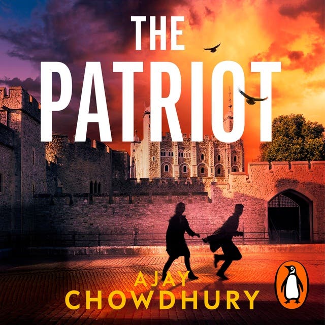 The Patriot: The gripping, race-against-time thriller set in the Tower of London – omslag til lydbogen af Ajay Chowdhury