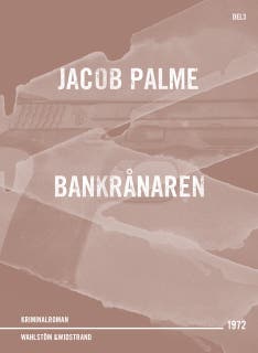 Bankrånaren : kriminalroman – omslag till ljudboken av Jacob Palme