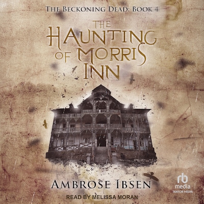 The Haunting of Morris Inn – omslag til lydbogen af Ambrose Ibsen