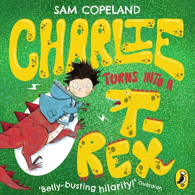 Charlie Turns Into a T-Rex – omslag til lydbogen af Sam Copeland