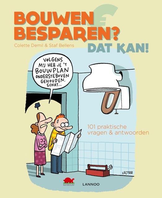 Bouwen en besparen? Dat kan!: 101 praktische vragen & antwoorden – omslag van het luisterboek van Colette Demil,Staf Bellens