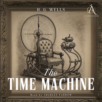 The Time Machine - Audiobook – omslag til lydbogen af H. G. Wells, Classic Audiobooks
