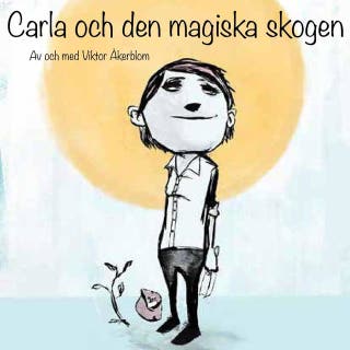 Carla och den magiska skogen – omslag till ljudboken av Viktor Åkerblom