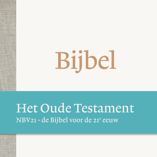 De Bijbel NBV21 - Het Oude Testament: de Bijbel voor de 21e eeuw – omslag van het luisterboek