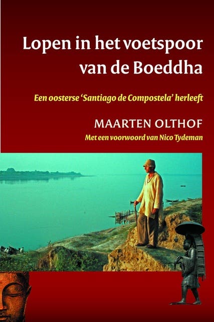 Lopen in het voetspoor van de Boeddha: Een Oosterse 'Santiago de Compostela' herleeft – omslag van het luisterboek van Maarten Olthof