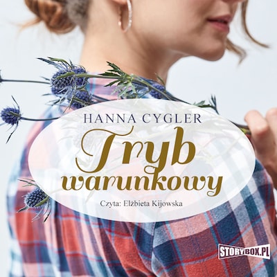 Tryb warunkowy – okładka audiobooka, autor Hanna Cygler