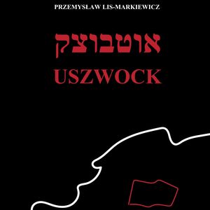 Uszwock – okładka audiobooka, autor Przemysław Lis-Markiewicz