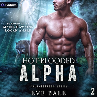 Hot-Blooded Alpha – omslag til lydbogen af Eve Bale