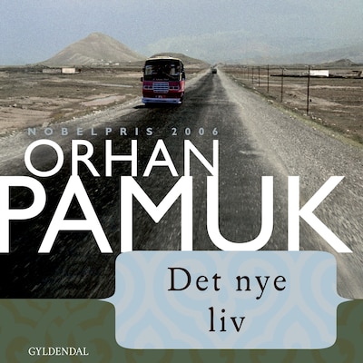 Det nye liv – omslag til lydbogen af Orhan Pamuk