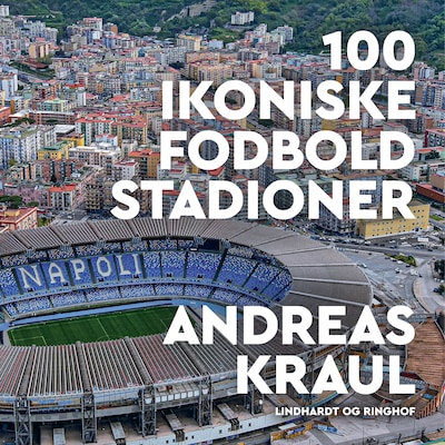 100 ikoniske stadioner – omslag til lydbogen af Andreas Kraul