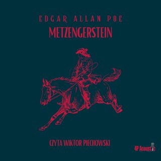 Mroczne opowieści: Metzengerstein – okładka audiobooka, autor E. A. Poe