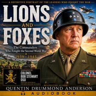 Lions and Foxes: The Commanders Who Shaped the Second World War – omslag till ljudboken av Quentin Drummond Anderson