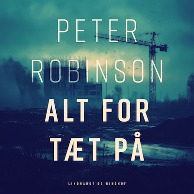Alt for tæt på – omslag til lydbogen af Peter Robinson